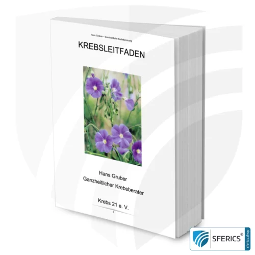 Krebsleitfaden von Hans Gruber | + Fachbuch 3E-Protokoll von Lothar Hirneise (Ernährung, Entgiftung und energetische Prozesse) | kostenlos downloaden